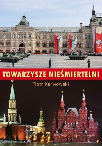 Towarzysze nieśmiertelni, Karwowski Piotr