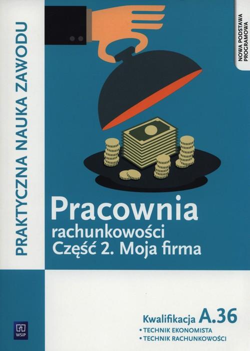 Pracownia rachunkowości Część 2 Moja firma