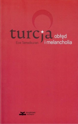 Turcja obłęd i melancholia, Temelkuran Ece