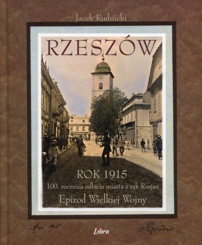 Rzeszów Rok 1915, Rudnicki Jacek