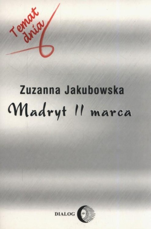 Madryt 11 marca, Jakubowska Zuzanna