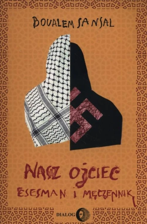 Nasz ojciec esesman i męczennik, Sansal Boualem