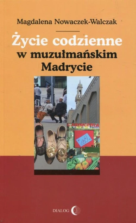 Życie codzienne w muzułmańskim Madrycie