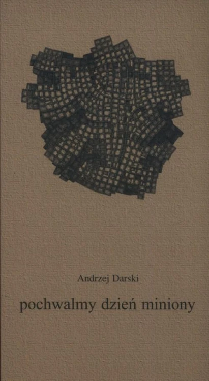 Pochwalmy dzień miniony, Darski Andrzej
