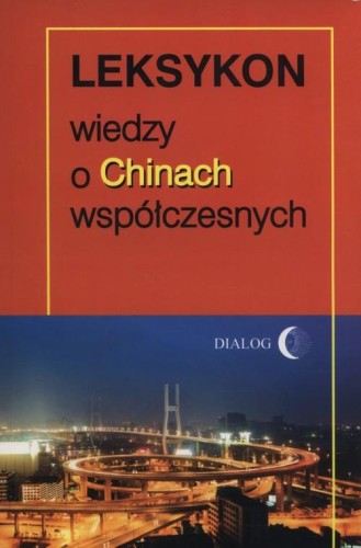 Leksykon wiedzy o Chinach współczesnych