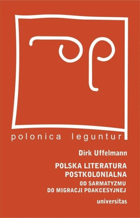 Polska literatura postkolonialna, Uffelmann Dirk