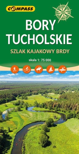 Bory Tucholskie. Szlak kajakowy Brdy 1:75 000