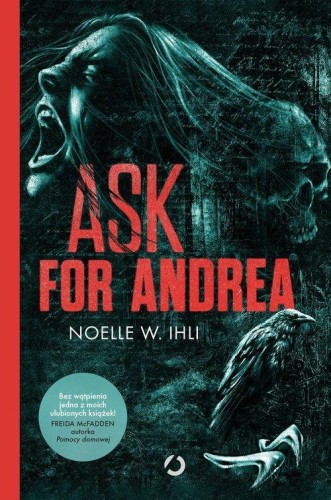 Ask for Andrea, Ihli Noelle West