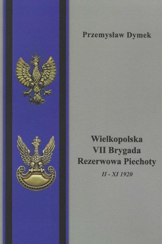 Wielkopolska VII Brygada Rezerwowa Piechoty II...