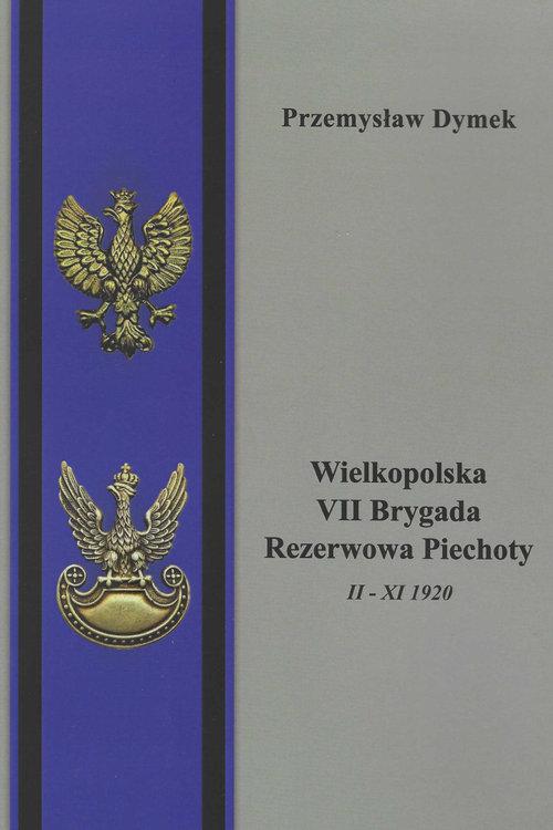 Wielkopolska VII Brygada Rezerwowa Piechoty II...