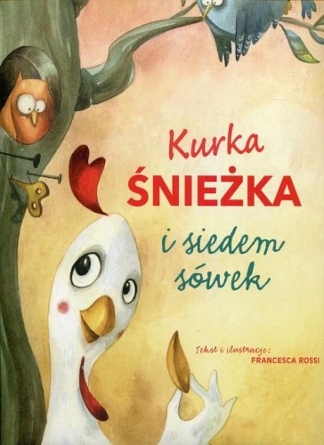 Kurka Śnieżka i siedem sówek, Rossi Francesca