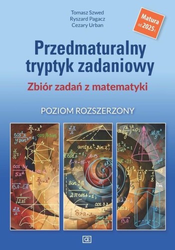 Przedmaturalny tryptyk zadaniowy Zbiór zadań z...