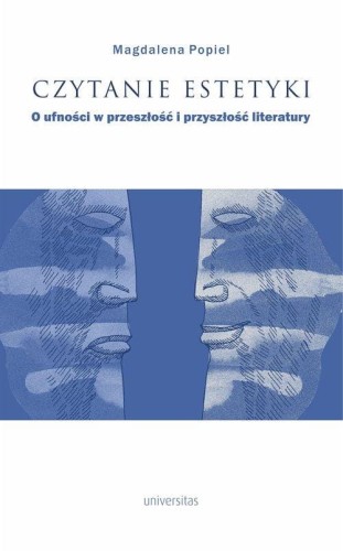 Czytanie estetyki O ufności w przeszłość i...