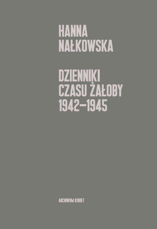 Dzienniki czasu żałoby 1942-1945, Nałkowska Hanna