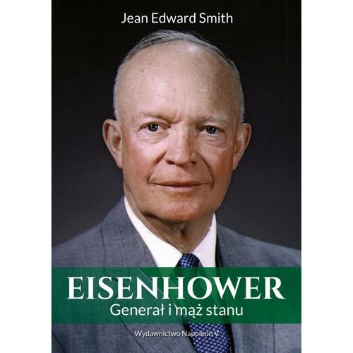 Eisenhower Generał i mąż stanu, Jean Edward Smith