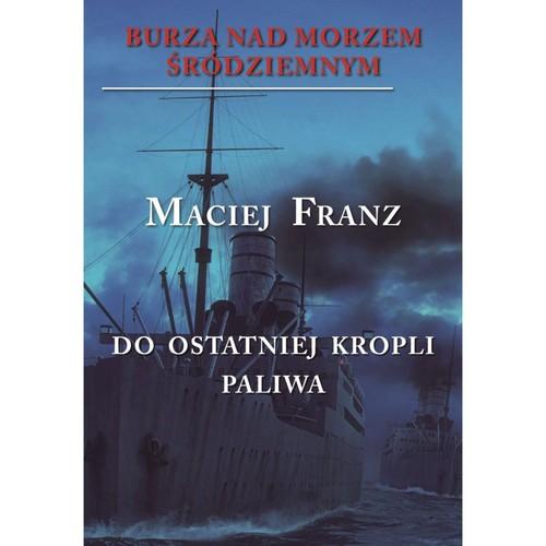 Burza nad Morzem Śródziemnym Tom 3, Franz Maciej
