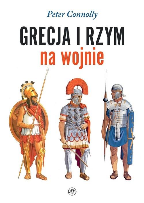 Grecja i Rzym na wojnie, Connolly Peter