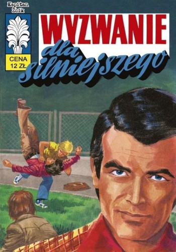 Kapitan Żbik 39 Wyzwanie dla silniejszego