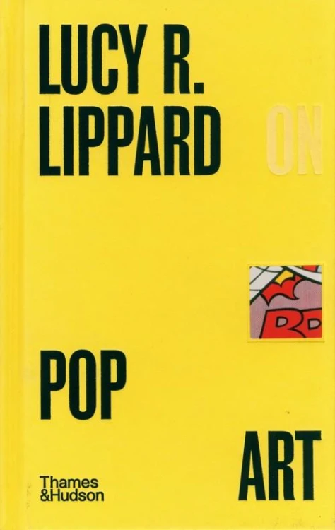 Lucy R. Lippard on Pop Art, Lippard Lucy