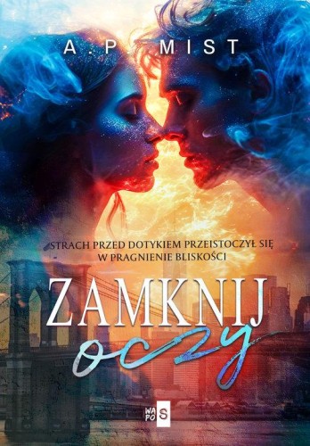 Zamknij oczy, Mist A.P.