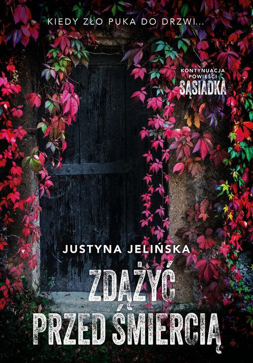 Zdążyć przed śmiercią, Jelińska Justyna