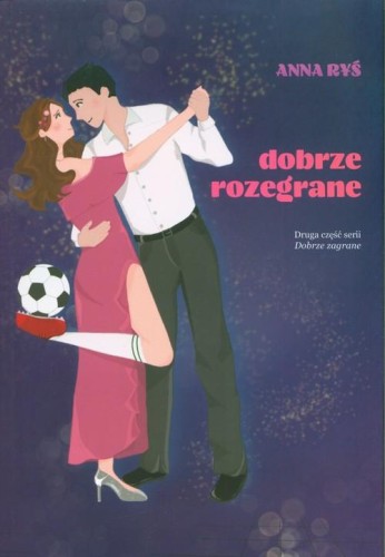 Dobrze rozegrane Dobrze zagrane Tom 2, Ryś Anna
