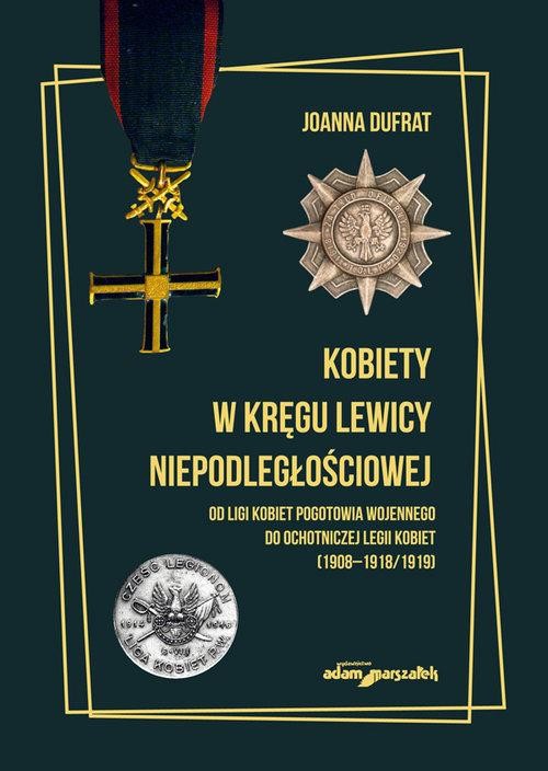 Kobiety w kręgu lewicy niepodległościowej. Od...