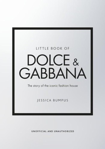 Little Book of Dolce &amp; Gabbana, Bumpus Jessica