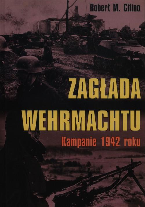 Zagłada Wehrmachtu Kampanie 1942 roku