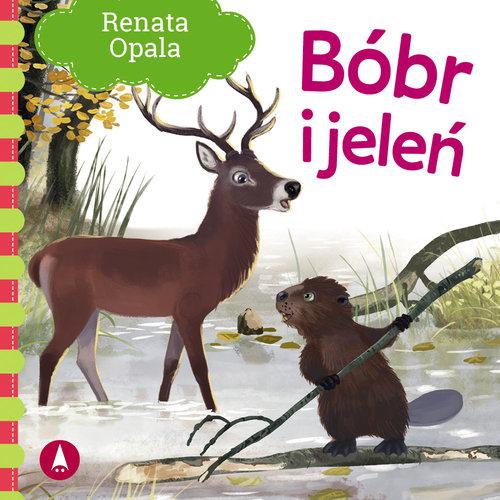Bóbr i jeleń, Opala Renata