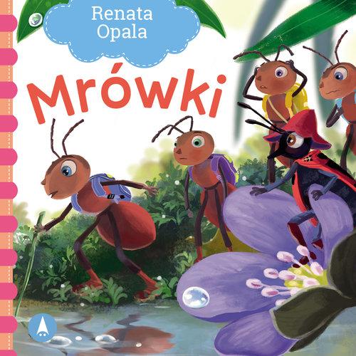 Mrówki, Opala Renata