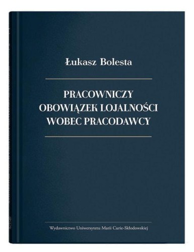 Pracowniczy obowiązek lojalności wobec pracodawcy
