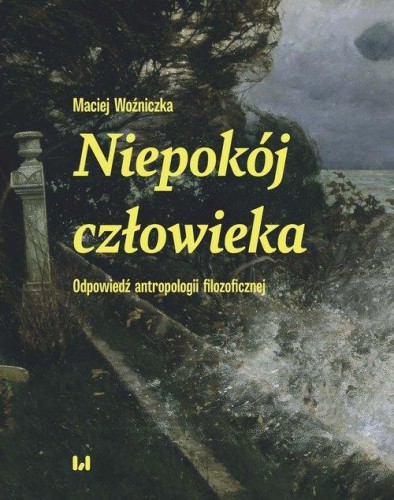 Niepokój człowieka, Woźniczka Maciej