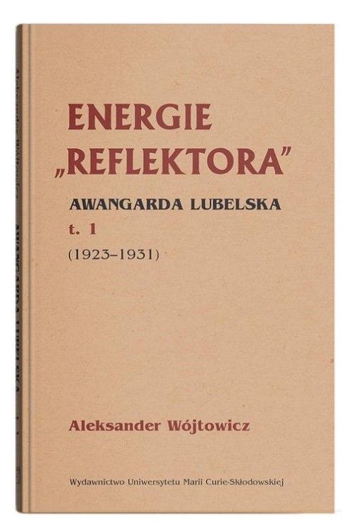 Energie Reflektora Awangarda lubelska Tom 1...