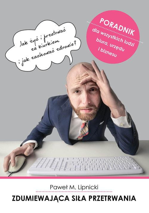 Zdumiewająca siła przetrwania, Lipnicki Paweł M.