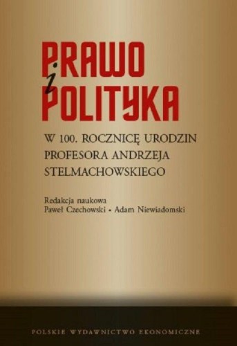 Prawo i polityka. W 100. rocznicę urodzin...