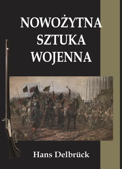 Nowożytna sztuka wojenna, Delbrück Hans