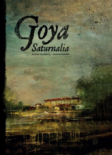 Goya Saturnalia, Manuel Gutiérrez, Manuel Romero