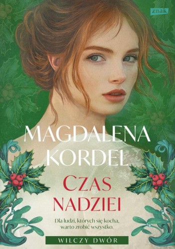 Czas nadziei Wilczy Dwór Tom 3, Kordel Magdalena