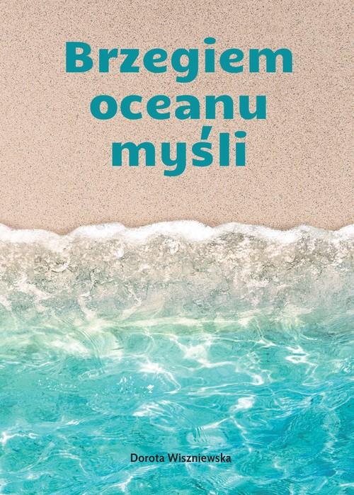 Brzegiem oceanu myśli, Wiszniewska Dorota