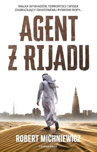 Agent z Rijadu, Michniewicz Robert