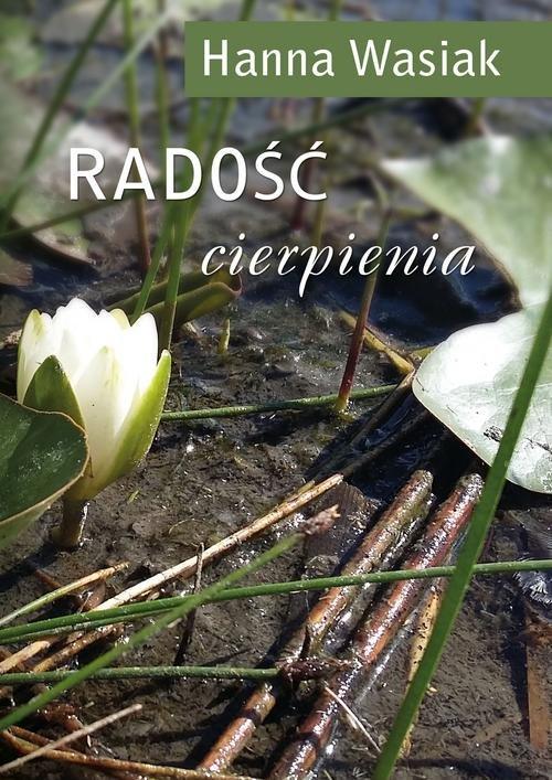 Radość cierpienia, Wasiak Hanna