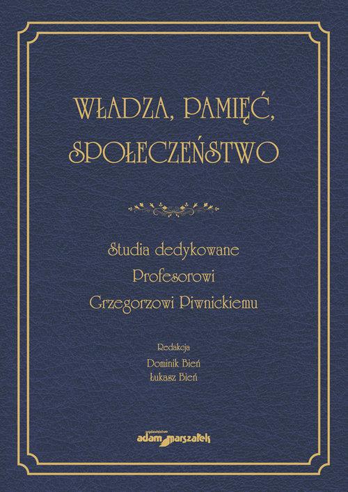 Władza, pamięć, społeczeństwo. Studia...
