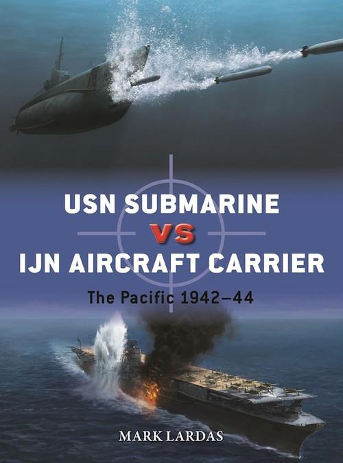 USN Submarine vs IJN Aircraft Carrier, Lardas Mark