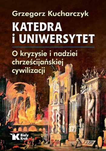 Katedra i uniwersytet, Kucharczyk Grzegorz