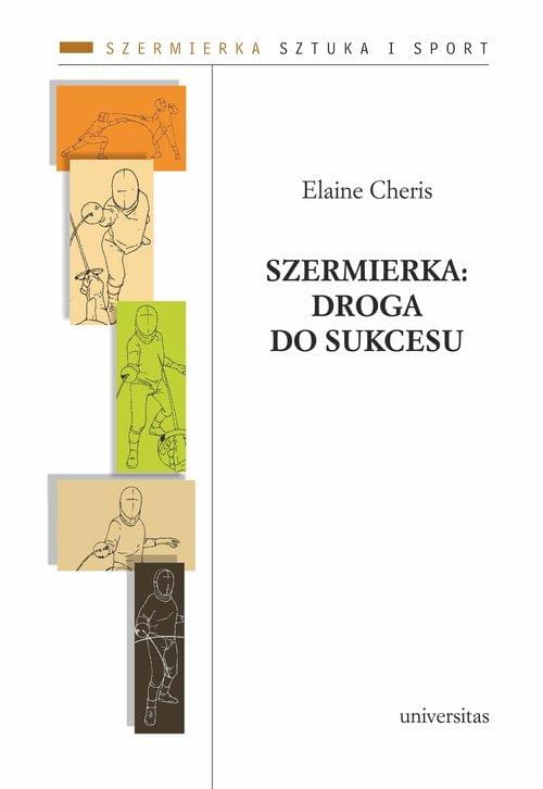 Szermierka: droga do sukcesu, Cheris Elaine