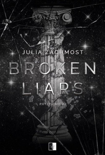Potępienie T.1 Broken Liars, Julia Zachmost