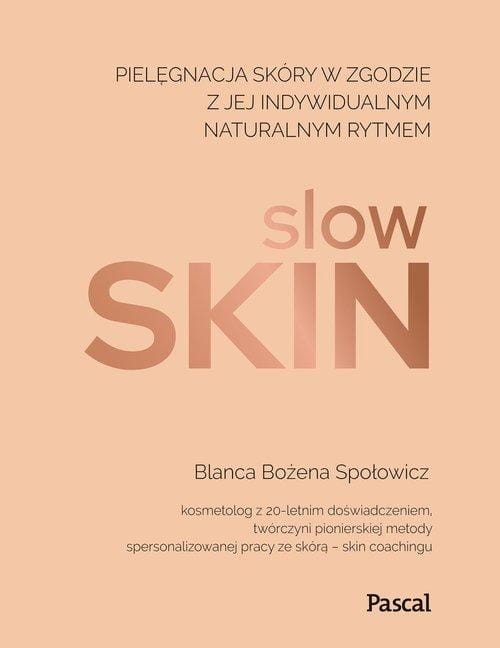 Slow skin., Społowicz Blanca Bożena