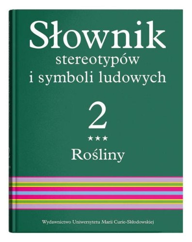 Słownik stereotypów i symboli ludowych Tom 2...