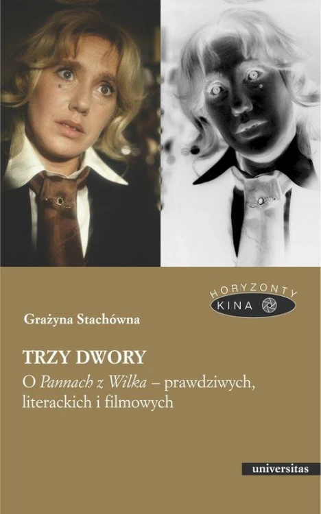 Trzy dwory O Pannach z Wilka - prawdziwych,...